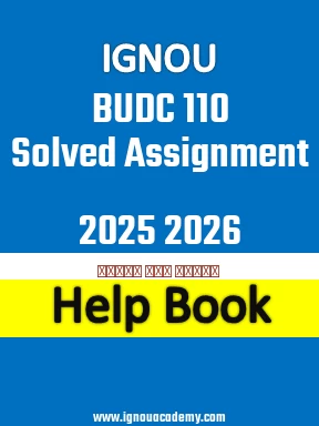 IGNOU BUDC 110 Solved Assignment 2025 2026